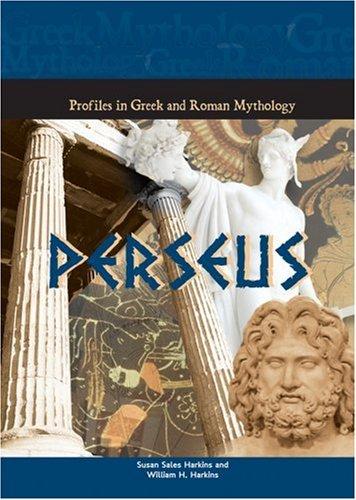 Perseus (Profiles in Greek & Roman Mythology) (Profiles in Greek and Roman Mythology)