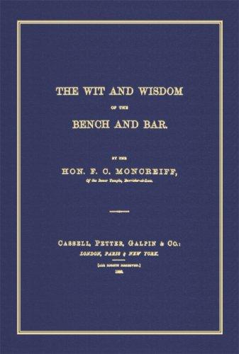 The Wit And Wisdom of the Bench And Bar