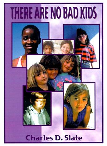 There Are No Bad Kids