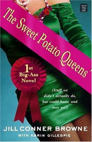 The Sweet Potato Queens' 1st big-ass novel