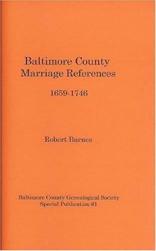 Baltimore County Marriage References, 1659-1746