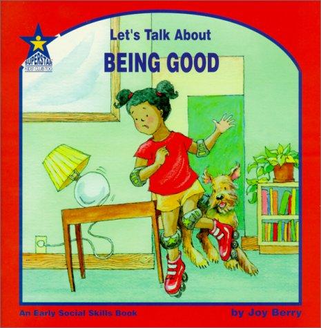 Let's Talk About Being Good