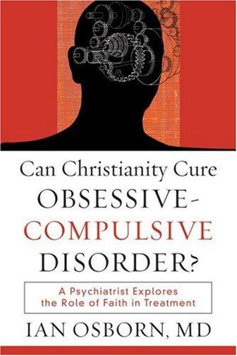 Can Christianity Cure Obsessive-Compulsive Disorder?