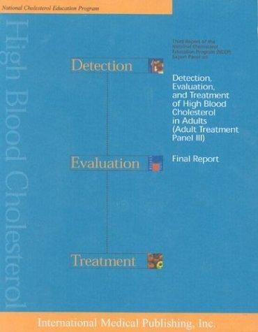NCEP Detection, Evaluation, and Treatment of High Blood Cholesterol in Adults (Adult Treatment Panel III) Final Report