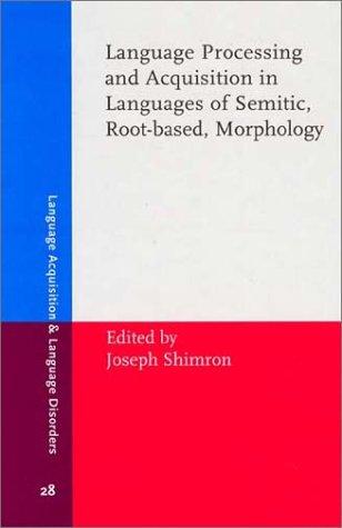 Language Processing and Acquisition in Languages of Semitic (Language Acquisition and Language Disorders)