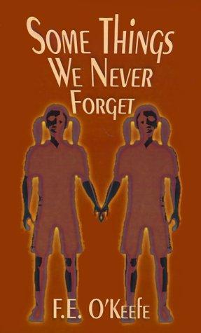 Some Things We Never Forget