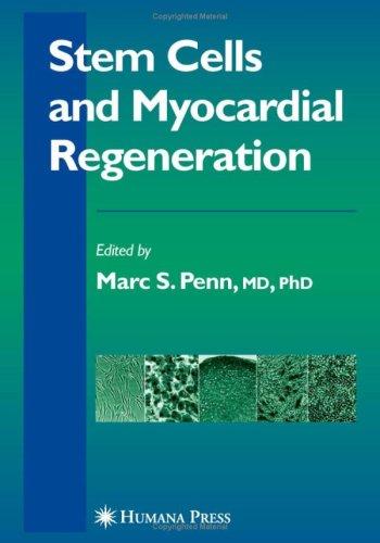 Stem Cells And Myocardial Regeneration (Contemporary Cardiology)