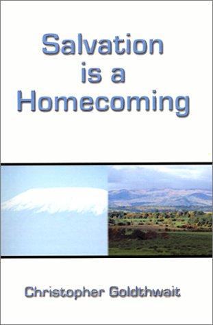 Salvation Is a Homecoming