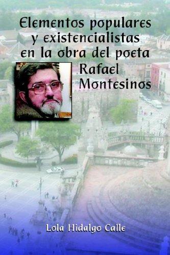 Elementos Populares Y Existencialistas En La Obra Del Poeta Rafael Montesinos