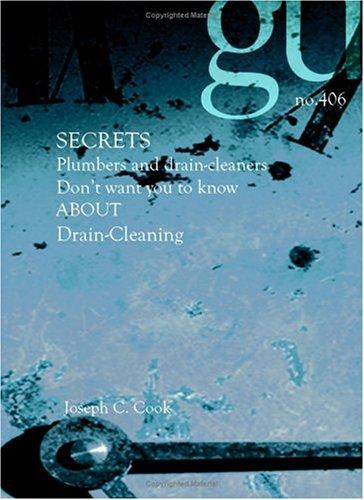 Secrets Plumbers and drain-cleaners don't want you to know about drain-cleaning