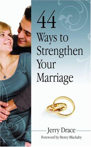 44 ways to strengthen your marriage