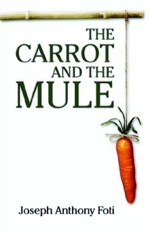 The Carrot and the Mule