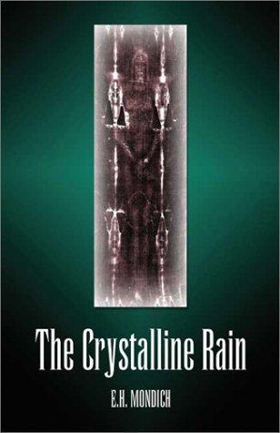 The Crystalline Rain
