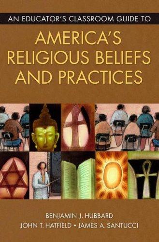An educator's classroom guide to America's religious beliefs and practices