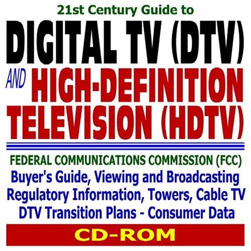 21st Century Guide to Digital TV (DTV) and High-Definition Television (HDTV)