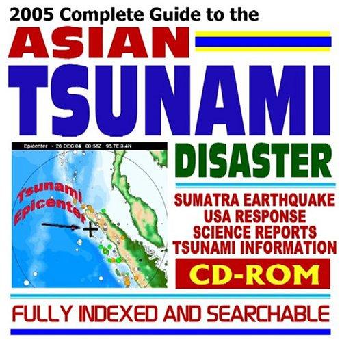 2005 Complete Guide to the Asian Tsunami Disaster