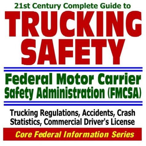 21st Century Complete Guide to Trucking Safety