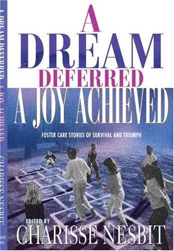 A Dream Deferred, a Joy Achieved