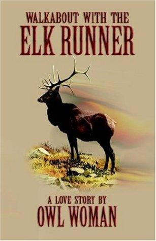 Walkabout With the Elk Runner