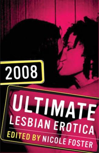 Ultimate Lesbian Erotica 2008 (Ultimate Lesbian Erotica)