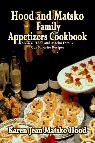 Hood and Matsko Family Appetizers Cookbook