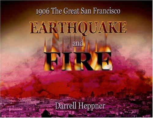 1906 the Great San Francisco Earthquake And Fire