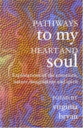 Pathways to My Heart and Soul