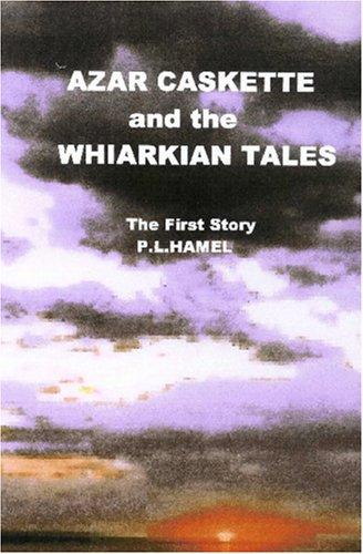 Azar Caskette and the Whiarkian Tales (Tartarus)
