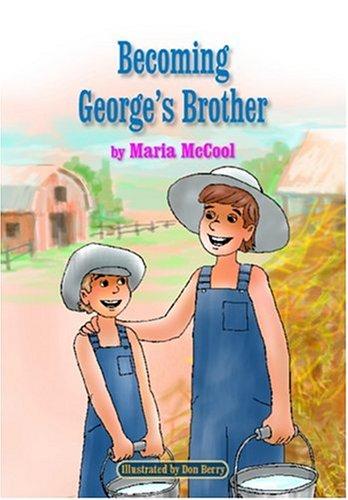 Becoming George's Brother