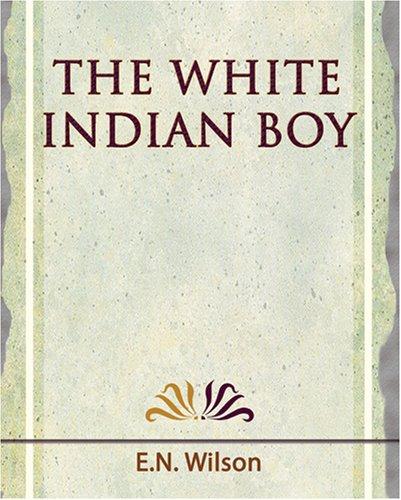 The White Indian Boy - 1919