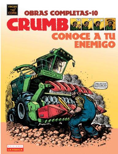 Crumb Obras Completas: Conoce a Tu Enemigo / Crumb Complete Comics