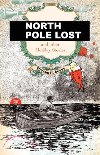 North Pole Lost And Other Holiday Stories