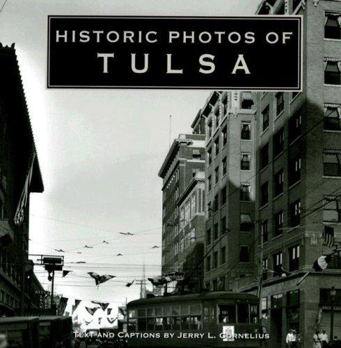 Historic Photos of Tulsa (Historic Photos.)