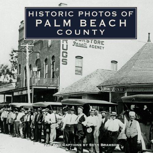 Historic Photos of Palm Beach County (Historic Photos.) (Historic Photos.)