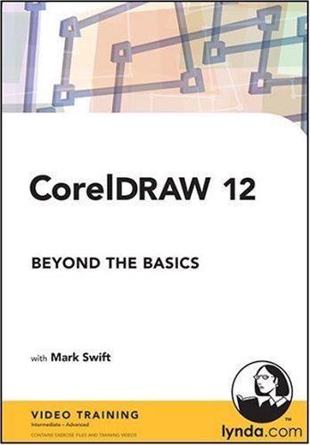 CorelDRAW 12 Beyond the Basics