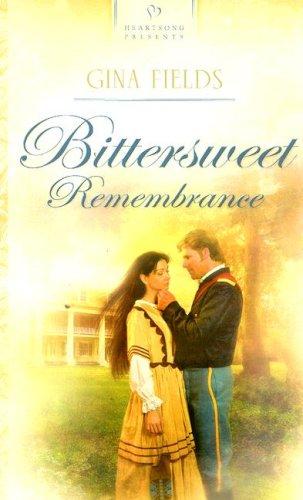 Bittersweet Remembrance (Heartsong Presents #699)