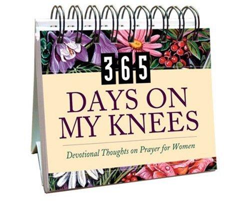 365 Days on My Knees (365 Days Perpetual Calendars)