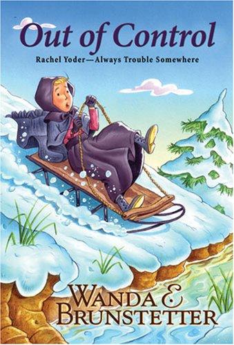 Out of Control (Rachel Yoder: Always Trouble Somewhere Series #3)