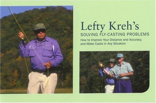 Lefty Kreh's Solving Fly-Casting Problems, 2nd
