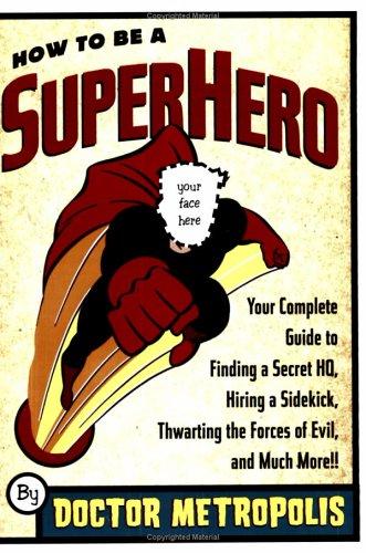 How to be a superhero