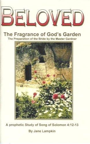 Beloved... The Fragrance of God's Garden