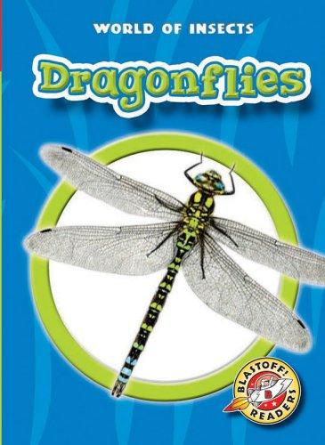 Dragonflies (Blastoff! Readers) (World of Insects) (World of Insects ; Blastoff Readers Level 2)