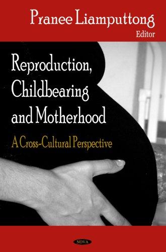 Reproduction, Childbearing and Motherhood