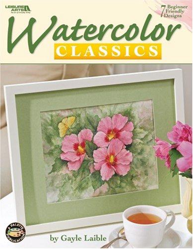 Watercolor Classics (Leisure Arts #22619)