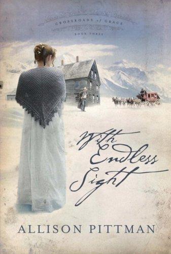 With Endless Sight (Crossroads of Grace #3)