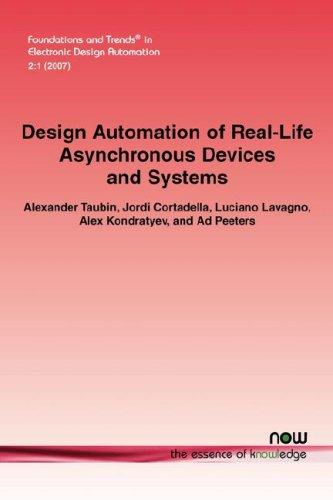 Design automation of real-life asynchronous devices and systems