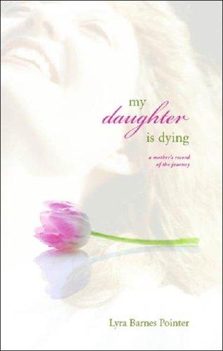 My Daughter Is Dying
