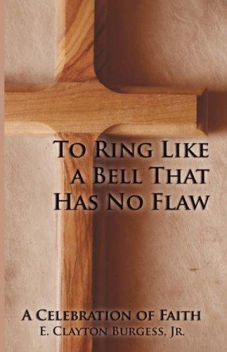 To Ring Like a Bell That Has No Flaw