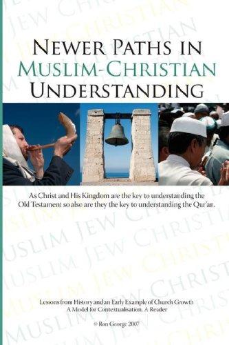 "Newer Paths in Muslim-Christian Understanding"