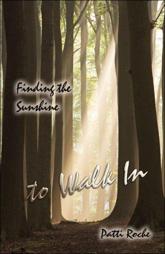 Finding the Sunshine to Walk In
